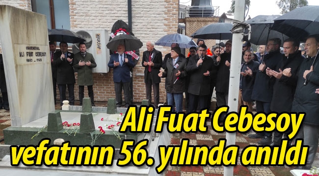 Ali Fuat Cebesoy vefatının 56. yılında anıldı