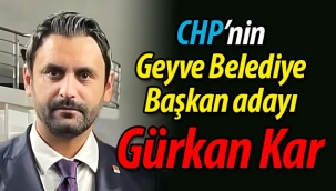 CHP'nin Geyve Belediye Başkan adayı Gürkan Kar 