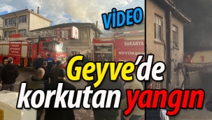 Geyve'de korkutan yangın! 