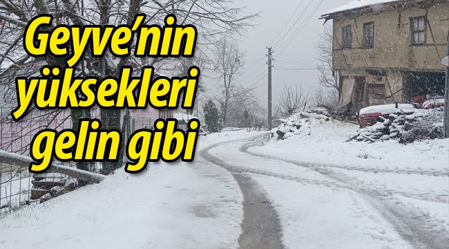 Geyve'nin yüksekleri gelin gibi