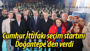 Cumhur İttifakı seçim startını Doğantepe'den verdi