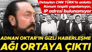 Adnan Oktar'ın gizli haberleşme ağı ortaya çıktı! Konum tespiti yapılamıyor, IP adresi bulunamıyor