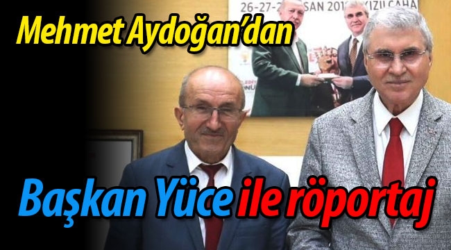 Başkan Yüce, Aydoğan'ın sorularını yanıtladı