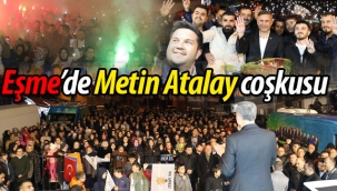 Eşme'de, coşkulu Atalay gecesi