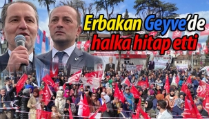 Fatih Erbakan, Geyve'de halka hitap etti
