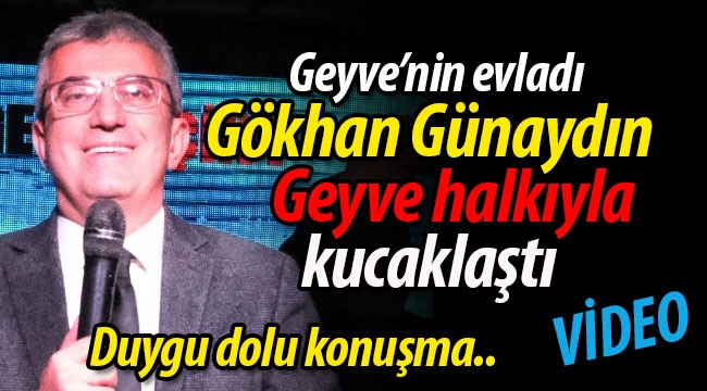 Gökhan Günaydın, Geyve halkıyla kucaklaştı