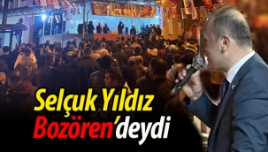 Selçuk Yıldız, Bozören'deydi