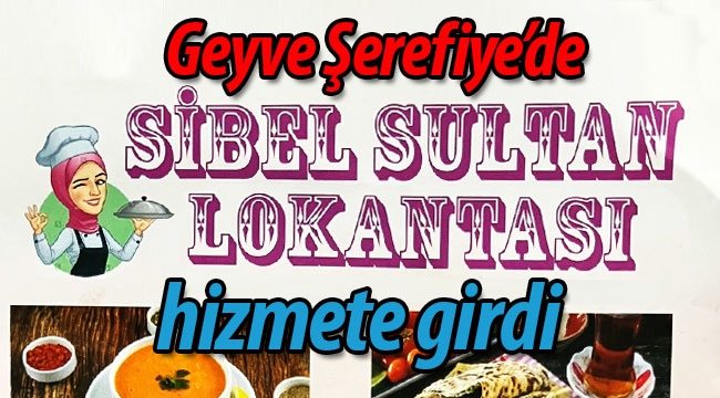 Sibel Sultan Lokantası açıldı