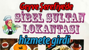 Sibel Sultan Lokantası açıldı