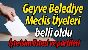 Geyve Belediye Meclis Üyeleri belli oldu