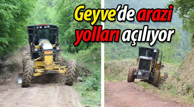 Geyve Belediyesi arazi yollarını açıyor!