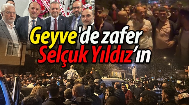 Geyve'de zafer Selçuk Yıldız'ın