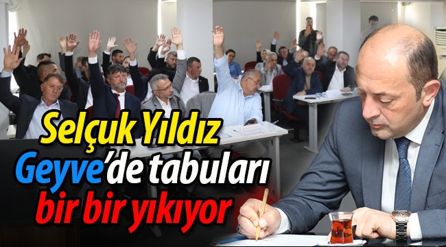 Selçuk Yıldız, Geyve'de tabuları yıkmaya devam ediyor