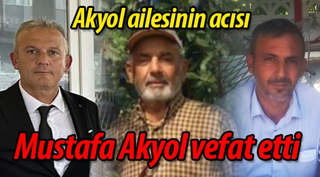 Akyol Ailesinin acısı! Mustafa Akyol vefat etti