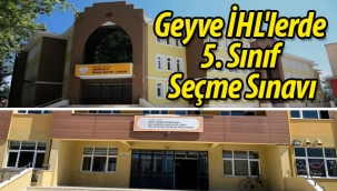 Geyve İHL'lerde 5. Sınıf Seçme Sınavı