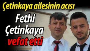Feti Çetinkaya vefat etti