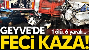 Geyve Devebağırtan'da feci kaza: 1 ölü, 6 yaralı