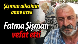 Şişman ailesinin anne acısı