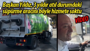 Başkan Yıldız, 3 yıldır atıl durumdaki süpürme aracını hizmete soktu