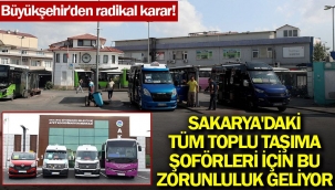 Büyükşehir'den şoförler için bu zorunluluk geliyor