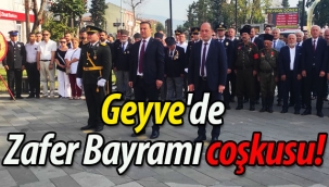 Geyve'de 30 Ağustos Zafer Bayramı coşkusu