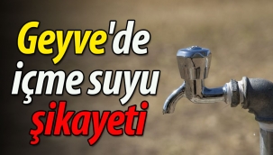 Geyve'de içmesuyu şikayeti