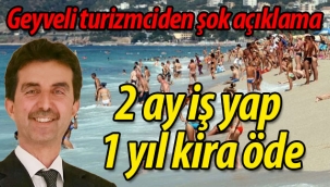 Geyveli turizmciden şok açıklama: "2 ay iş yap, 1 yıl kira öde"