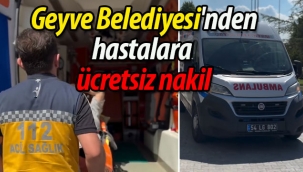 Geyve Belediyesi'nden ücretsiz hasta nakil hizmeti