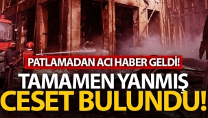 Hendek'teki patlamadan ilk acı haber