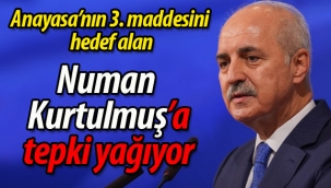 Anayasa'nın 3. maddesini hedef alan Numan Kurtulmuş'a tepki yağıyor