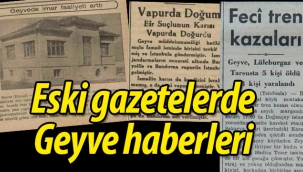 Eski gazetelerde Geyve haberleri