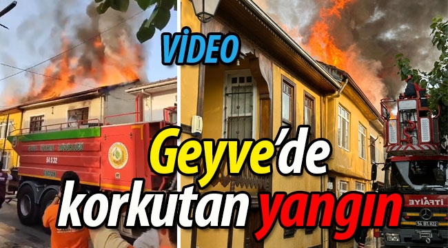 Geyve'de korkutan yangın!