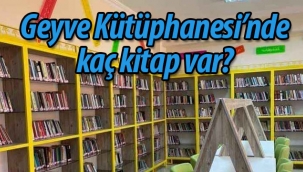 Geyve Kütüphanesi'nde kaç kitap var?