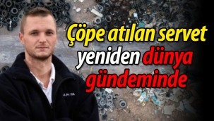 Çöpe atılan servet, yeniden dünya gündeminde