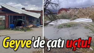 Geyve'de çatı uçtu!