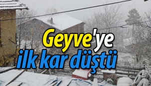 Geyve'ye ilk kar düştü!