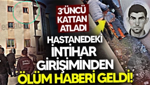 Hastanenin 3. katından atlayarak intihar etti