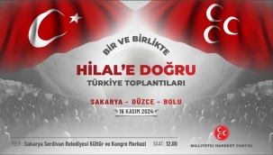MHP Sakarya'dan "Bir ve Birlikte Hilal'e Doğru" toplantısına davet