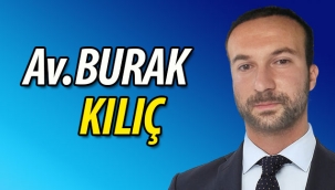 Av.Burak Kılıç'ın ilk yazısı