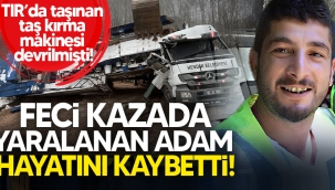 Hendek'teki feci kazada yaralanmıştı, hayatını kaybetti!