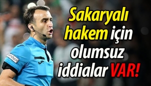 Sakaryalı hakem için olumsuz iddialar "VAR"
