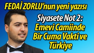 Siyasete Not 2: Emevi Camiinde Bir Cuma Vakti ve Türkiye