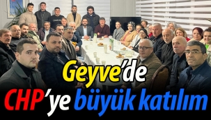 Geyve'de CHP'ye büyük katılım