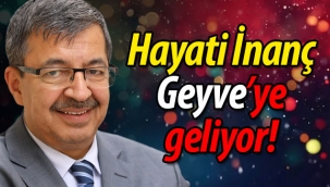 Hayati İnanç Geyve'ye geliyor!