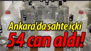 Ankara'da sahte içki 54 can aldı!