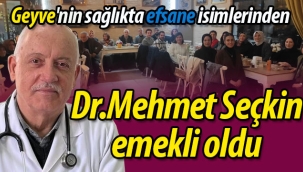 Dr.Mehmet Seçkin emekli oldu