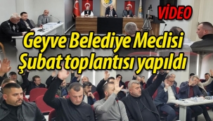 Geyve Belediye Meclisi Şubat toplantısı gerçekleşti