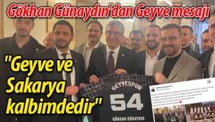 Gökhan Günaydın; "Geyve ve Sakarya kalbimdedir"