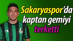 Sakaryaspor'da kaptan gemiyi terketti
