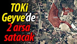 TOKİ Geyve'de 2 arsa satıyor!